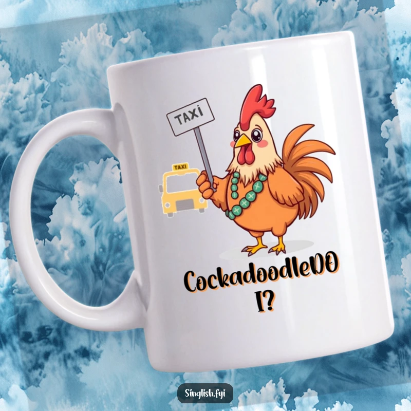 Funny Rooster Mug: A confused bird in a sarong hails a taxi, embodying funny travel mishaps, perfect funny gift.