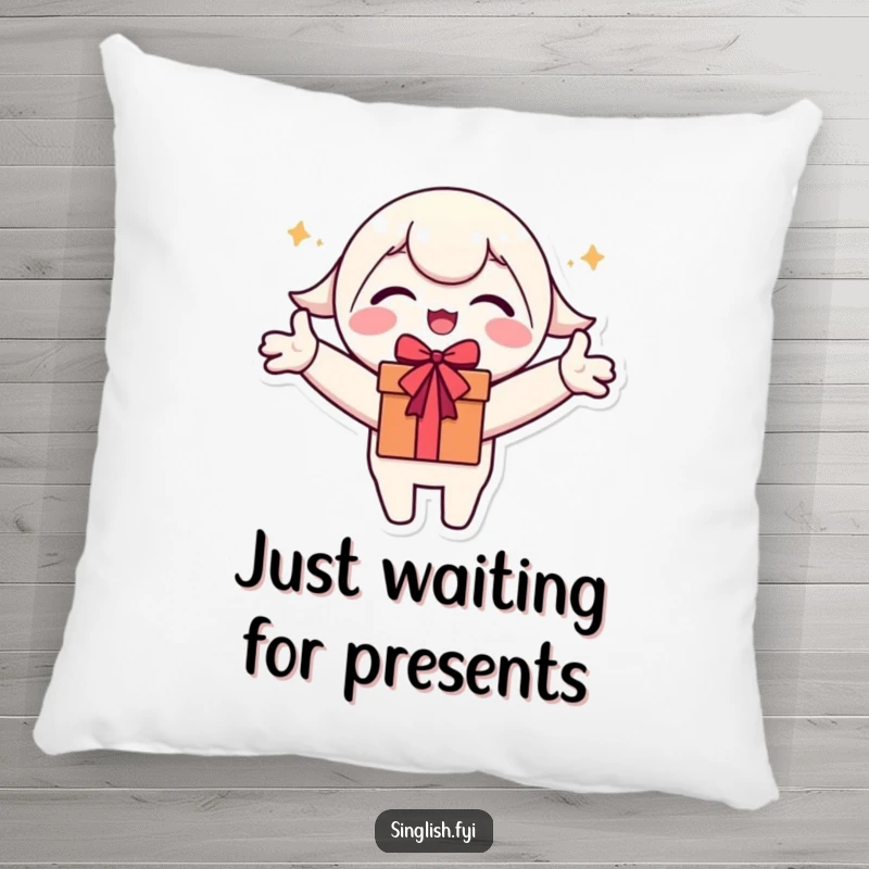 Funny Pillow: Cute character with arms outstretched, comically joyful and ready to embrace gifts.