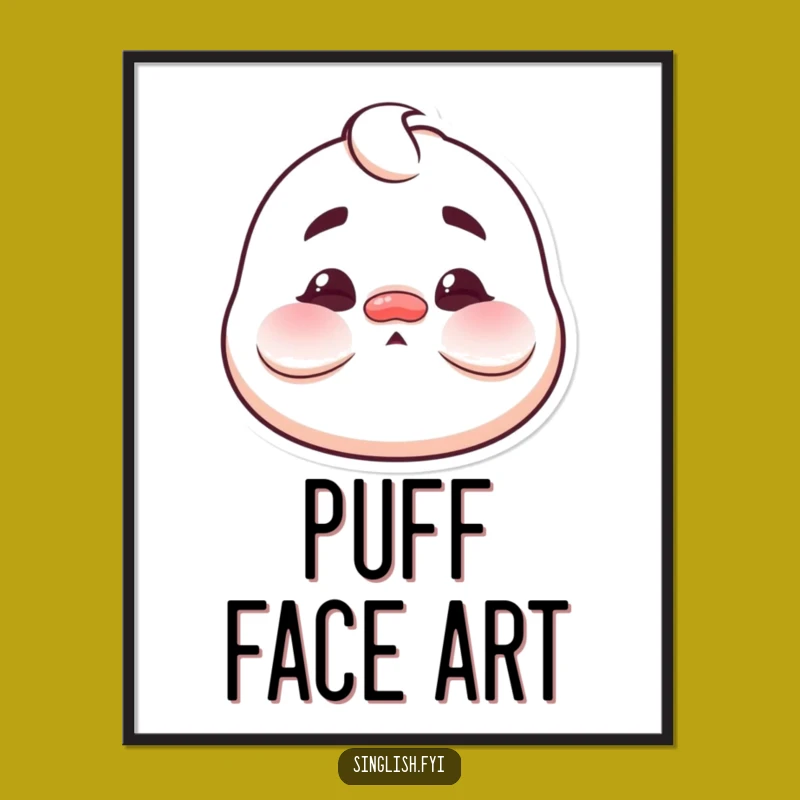 Funny Puffed Cheeks Digital Art: Instant Silliness for Your Walls!
