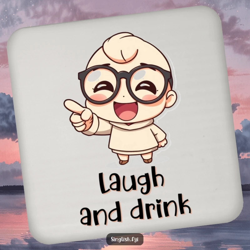Funny drink coaster illustrated with a cute character wearing large round glasses pointing and laughing heartily, protecting surfaces humorously.