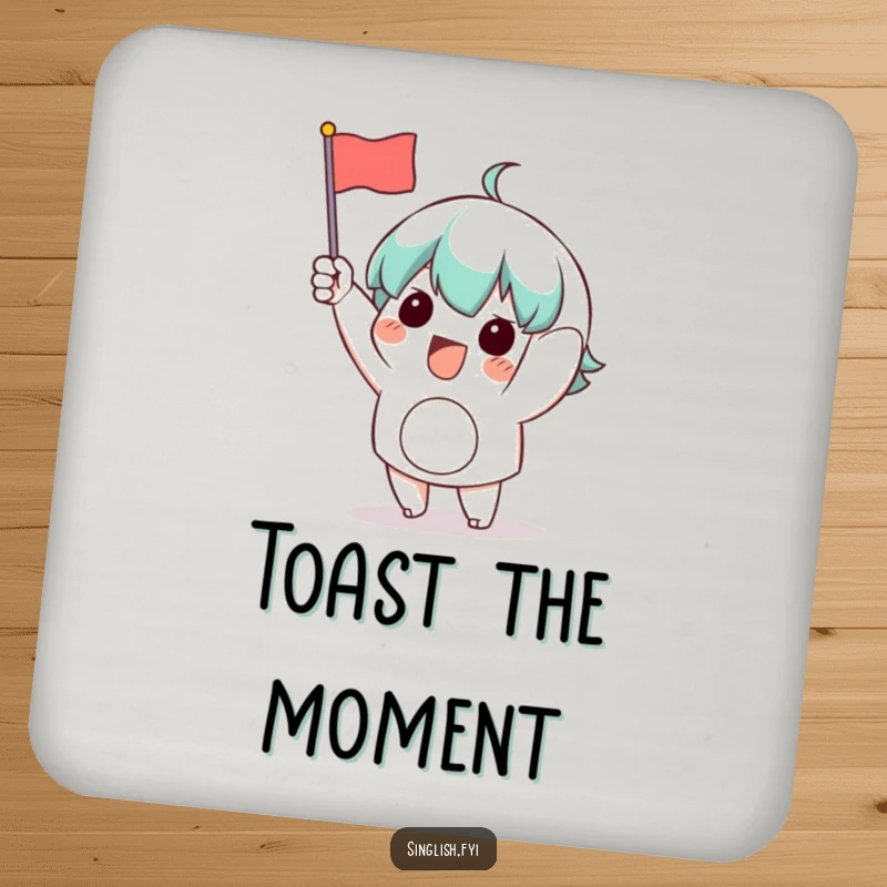 Funny Waving Flag Coaster: A protective coaster featuring a character excitedly waving a small flag, adding a celebratory vibe to any surface.