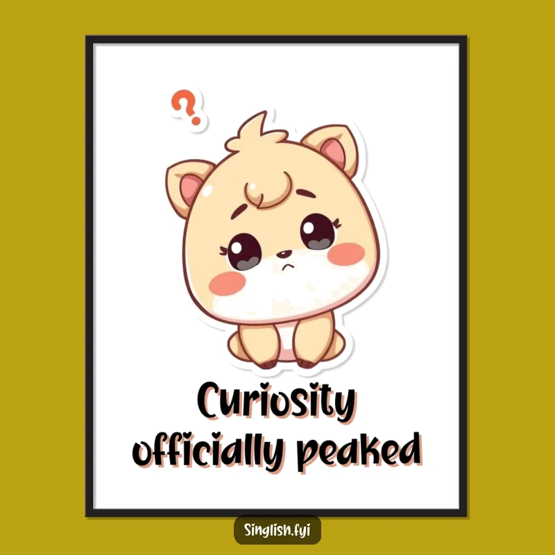 Funny Curious Character Poster - Puzzled Art for Perfect Gift