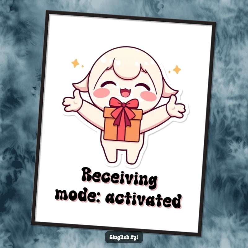 Funny Poster: Cute character, arms wide open, comically ecstatic about an incoming gift.