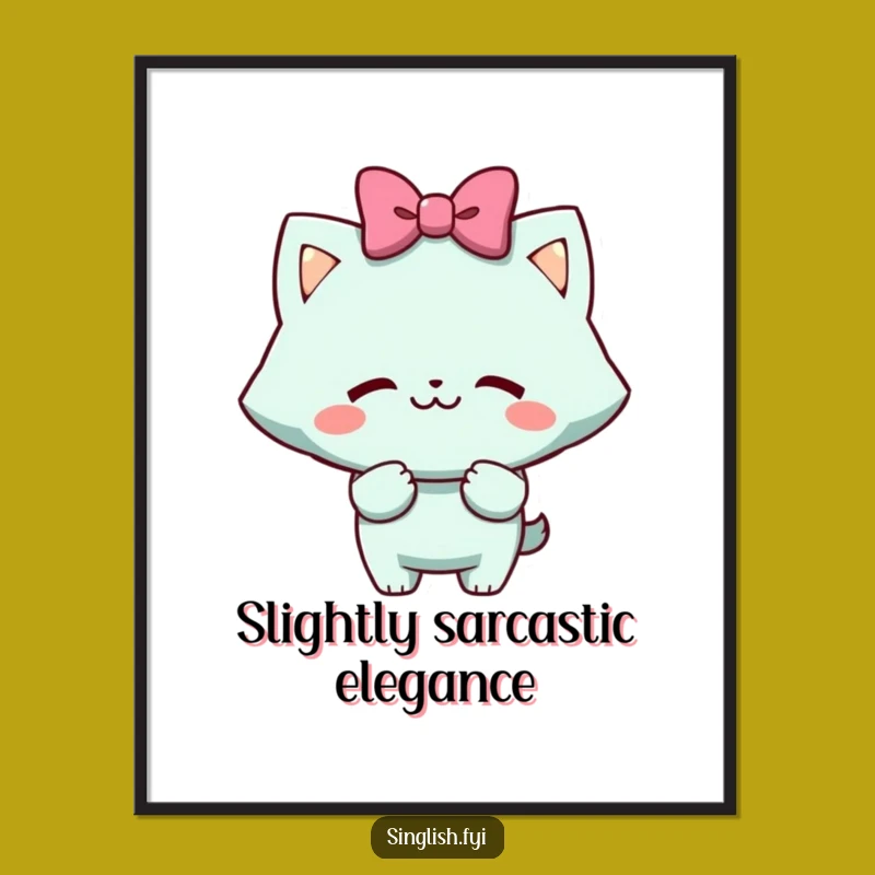 Funny Mock Bow Poster: Cheeky Grin Character Wall Art - Humorous Decor Gift