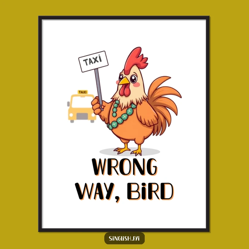 Funny Confused Rooster Taxi Poster - Quirky Bird Art for Wall Decor Gifts