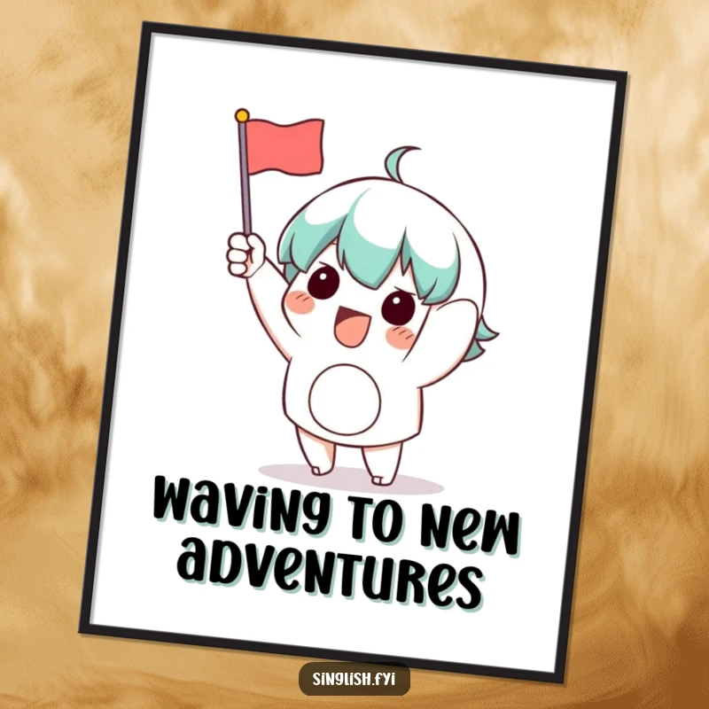 Funny Free Printable Wall Art: A character with a joyful expression excitedly waving a small, colorful flag with great enthusiasm.