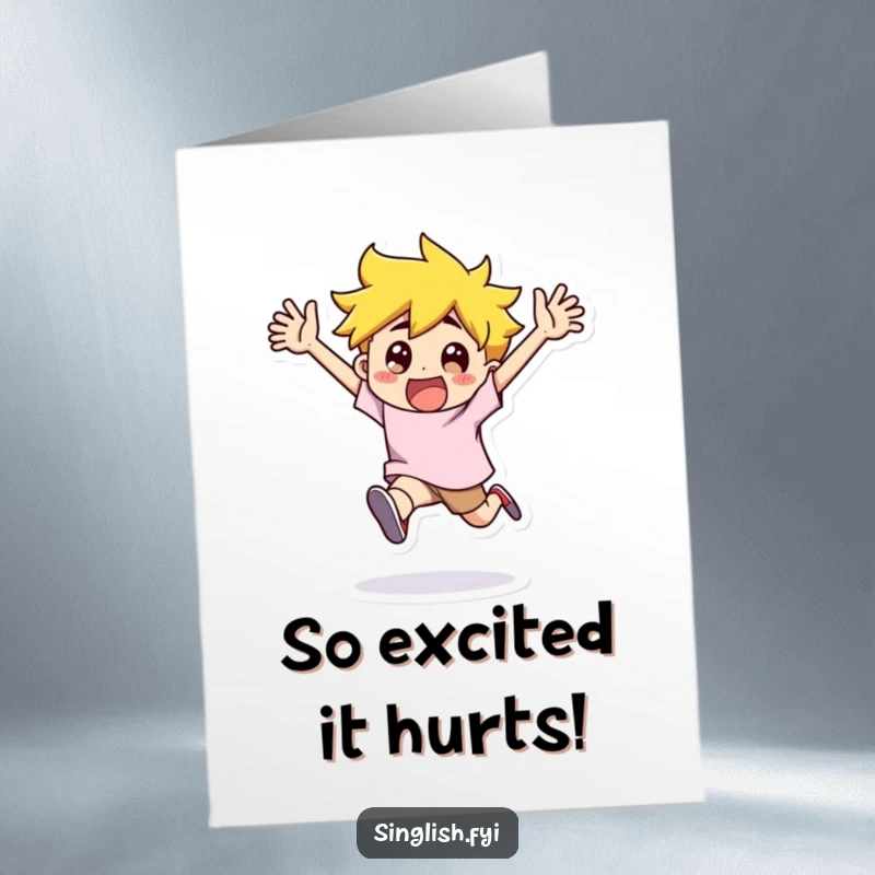 Funny Free Printable Birthday Card: A character running with arms flailing wildly in pure, exaggerated excitement for a birthday.