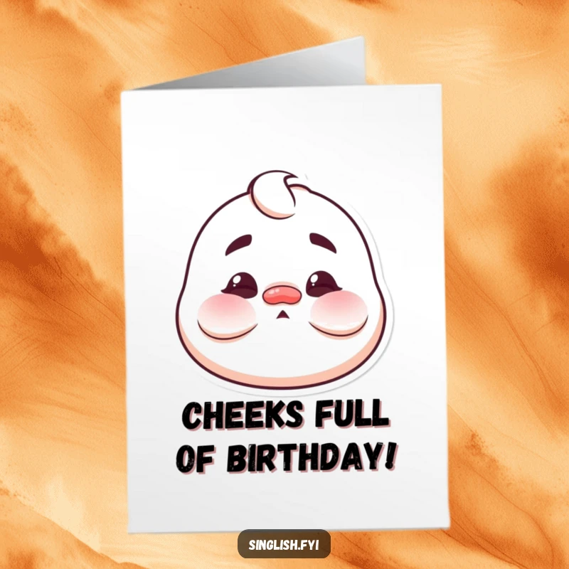 Funny Free Printable Birthday Card: A character making a comical, exaggerated face with noticeably puffed-out cheeks.