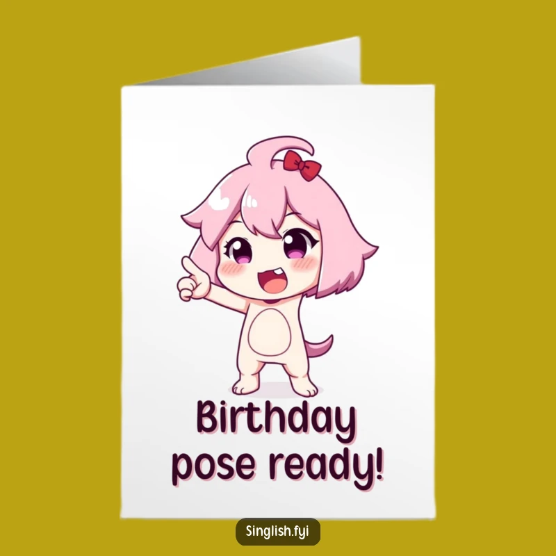 Free Printable Birthday Card: Funny Pose Character, Hilarious DIY Gift, Print at Home