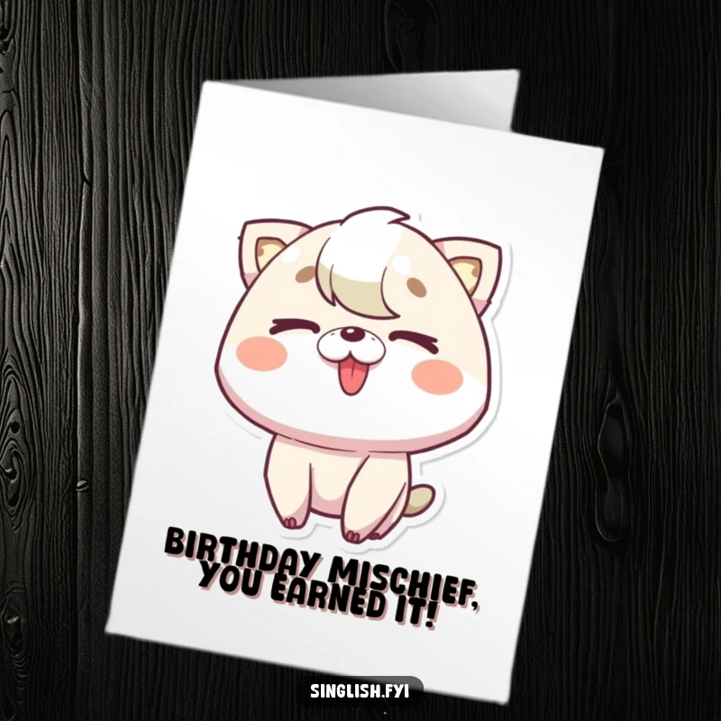 Funny Free Printable Birthday Card: Character playfully sticking tongue out with a wink, conveying a mischievous birthday wish.