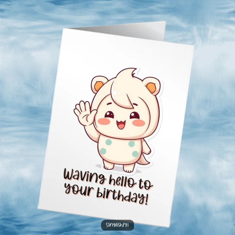 Funny Free Printable Birthday Card: Character waves friendly with a warm, inviting smile, sending happy birthday wishes.