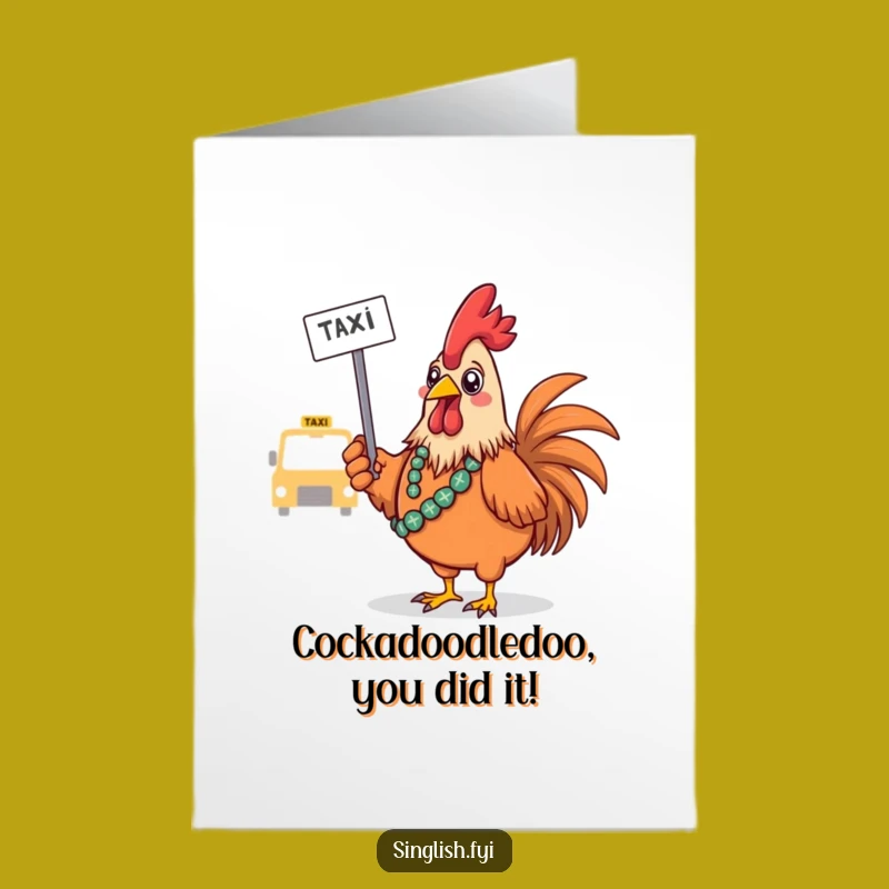 Free Printable Congrats Rooster Card: Confused Sarong Taxi Hail Downloadable