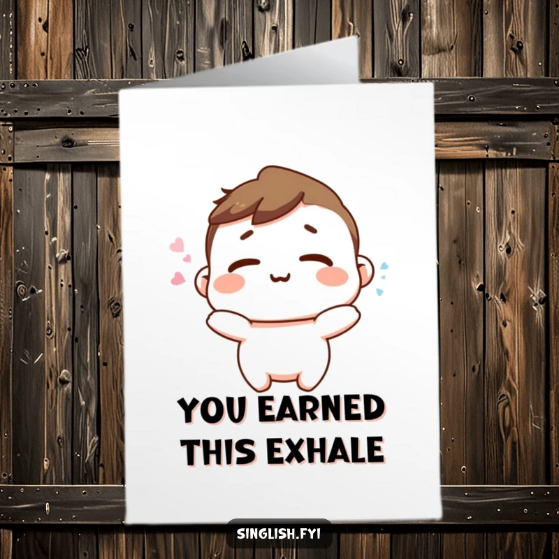 Funny Free Printable Congrats Card: Character letting out a happy sigh, shoulders relaxed, signifying hard work paid off humorously.