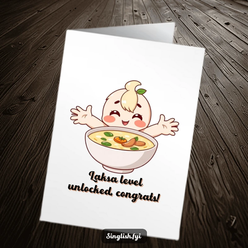Funny Free Printable Laksa Congrats Card: A character joyfully hugging a steaming bowl of laksa, symbolizing warm congratulations.