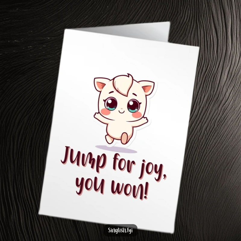 Funny Free Printable Congrats Card: Small character with big eyes doing a playful hop, celebrating an achievement, ideal for a downloadable gift.