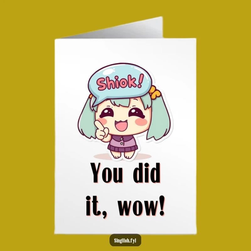 Free Printable Funny Congrats Card: Shiok! Character Excitement - Hilarious Downloadable Gift