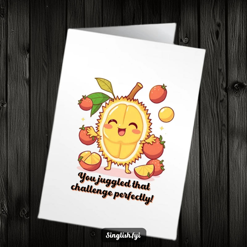 Funny Free Printable Congratulations Card: A cheerful durian juggles mangosteens, celebrating success with playful energy.