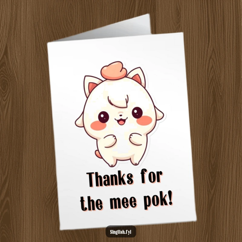 Funny Free Printable Mee Pok Thank You Card: A character with a cheeky smile holding up mee pok, expressing thanks.