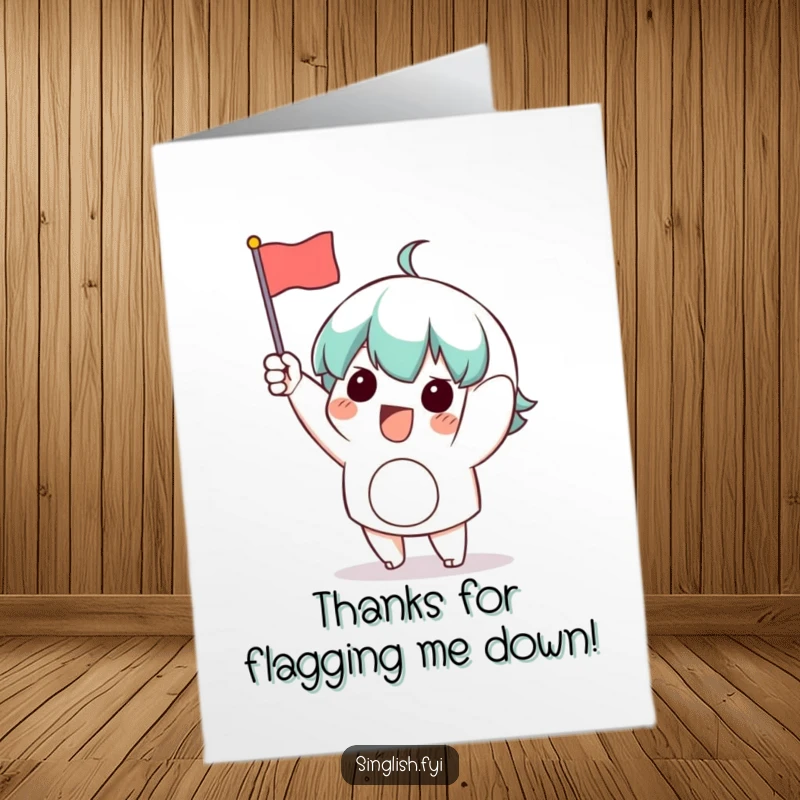 Funny Free Printable Thank You Card: A character excitedly waving a small flag to express enthusiastic thanks and appreciation.