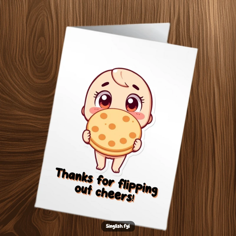 Funny Free Printable Thank You Card: A character with wide eyes holds a single roti prata in awe. Hilarious downloadable gratitude art.